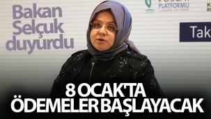 Bakan Selçuk duyurdu! 8 Ocak'ta ödemeler başlayacak