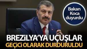 Brezilya'ya uçuşlar geçici olarak durduruldu