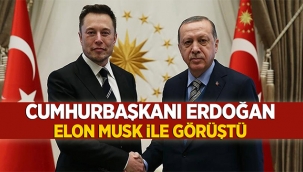 Cumhurbaşkanı Erdoğan, Elon Musk ile görüştü