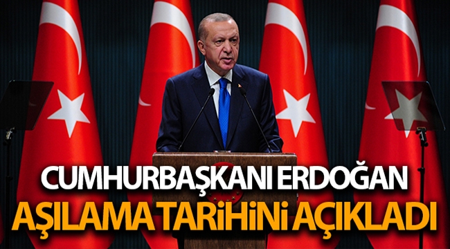 Cumhurbaşkanı Erdoğan korona virüs aşısının başlayacağı tarihi açıkladı