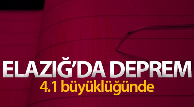 Elazığ'da 4.1 büyüklüğünde deprem