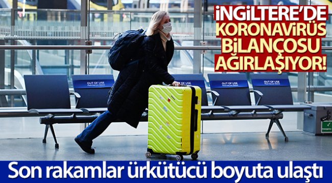 İngiltere'de Koronavirüs bilançosu ağırlaşıyor