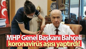 MHP Genel Başkanı Bahçeli, koronavirüs aşısı yaptırdı