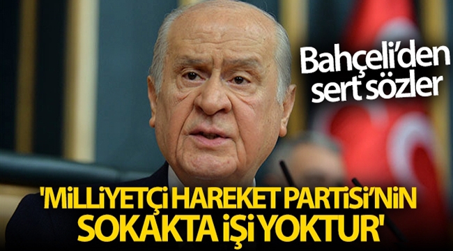 MHP lideri Bahçeli'den sert sözler!