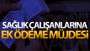 Sağlık çalışanlarına 2 ay süreyle ek ödeme