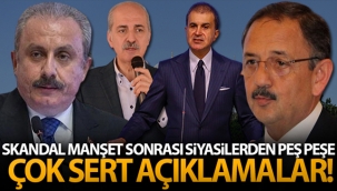 Skandal manşete siyasilerden peş peşe çok sert tepkiler!