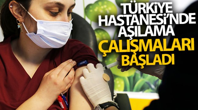 Türkiye Hastanesi'nde aşılama çalışmaları başladı