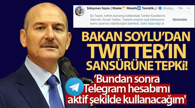 Bakan Soylu'dan Twitter'ın sansürüne tepki!