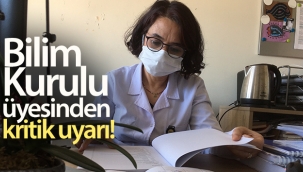 Bilim Kurulu üyesinden kritik uyarı