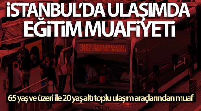 İstanbul'da ulaşımda eğitim muafiyeti