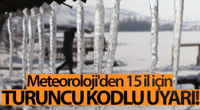 Meteoroloji'den 15 il için turuncu kodlu uyarı!