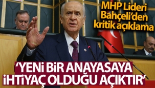 Bahçeli: 'Türkiye'nin yeni bir anayasaya ihtiyacı olduğu açıktır'