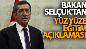 Bakan Selçuk'tan yüz yüze eğitim açıklaması!