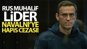 Rus muhalif lider Navalni'ye hapis cezası!