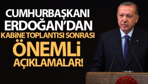Cumhurbaşkanı Erdoğan'dan önemli açıklamalar!