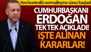 Cumhurbaşkanı Erdoğan yeni kontrollü normalleşme sürecini açıkladı