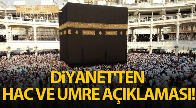 Diyanet'ten hac ve umre ibadetiyle ilgili açıklama