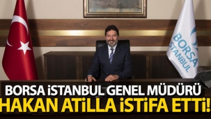 Hakan Atilla istifa etti