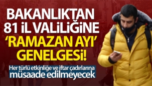 İçişleri Bakanlığı'ndan Ramazan Tedbirleri genelgesi