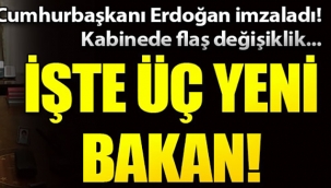 Kabine değişikliği açıklandı! İşte atanan yeni isimler