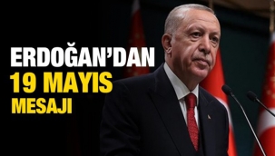 Cumhurbaşkanı Erdoğan'dan 19 Mayıs mesajı