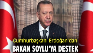 Cumhurbaşkanı Erdoğan'dan Süleyman Soylu'ya destek