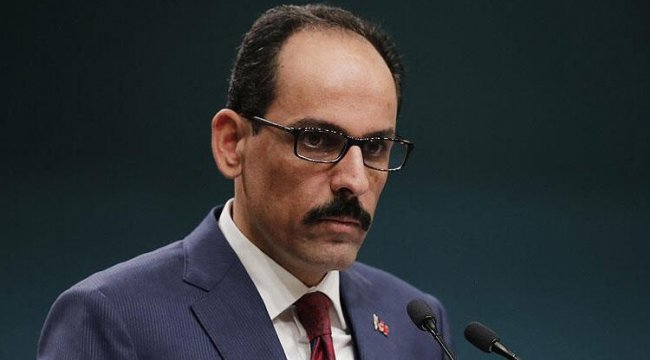 Cumhurbaşkanlığı Sözcüsü Kalın'dan ABD'ye sert tepki