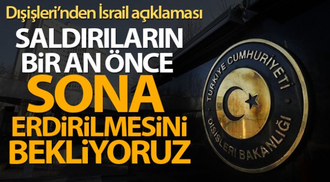 Dışişleri Bakanlığı, İsrail'in Mescid-i Aksa'ya saldırılarını kınadı