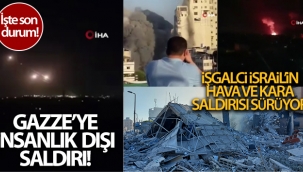 İsrail'den Gazze Şeridi’ne hava ve kara operasyonu! İşte son haberler