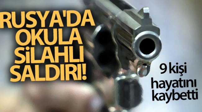 Rusya'da okula silahlı saldırı: 9 ölü, 12 yaralı