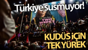 Türkiye susmuyor! Kudüs için tek yürek