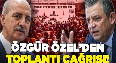 Özgür Özel: Meclis'i yeniden toplantıya çağırıyoruz
