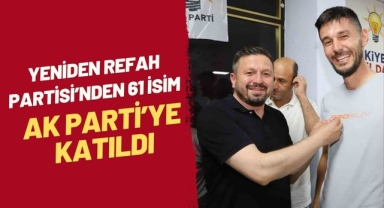 Yeniden Refah Partisi'nden 61 isim AK Parti'ye katıldı