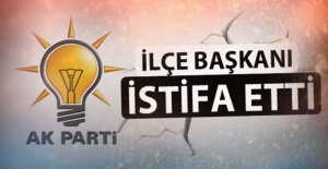 AK Parti İlçe Başkanı istifa etti