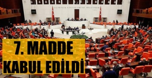 Anayasa değişiklik teklifinde 7. madde kabul edildi