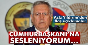 Aziz Yıldırım'dan Flaş Açıklamalar!