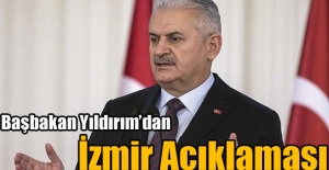 Başbakan Yıldırım'dan İzmir açıklaması