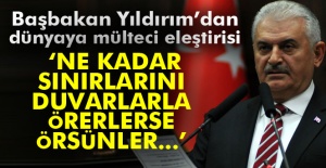 Başbakan Yıldırım’dan dünyaya mülteci eleştirisi
