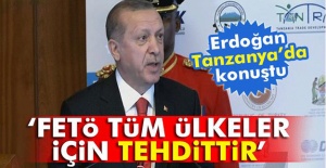 Cumhurbaşkanı Erdoğan: FETÖ Tüm Ülkeler İçin Tehdittir