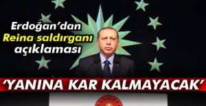 Cumhurbaşkanı Erdoğan: Yanına kar kalmayacak