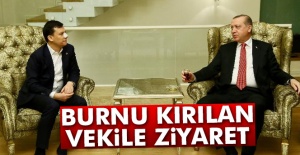 Cumhurbaşkanı Erdoğan’dan burnu kırılan vekile ziyaret