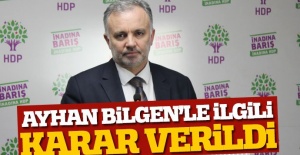 HDP'li Ayhan Bilgen hakkında karar verildi
