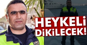 Kahraman polisin heykeli dikilecek