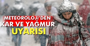 Meteoroloji'den kar ve yağmur uyarısı