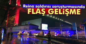 Reina saldırısı soruşturmasında flaş gelişme