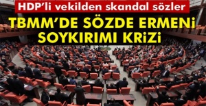 TBMM Genel Kurulu’nda sözde Ermeni soykırımı krizi