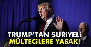 Trump'tan Suriyeli mültecilere yasak