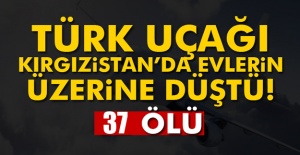 Türk kargo uçağı Bişkek’te düştü: 37 ölü