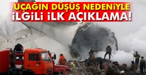 Uçağın düşüş nedeniyle ilgili ilk açıklama