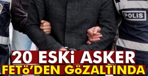 20 eski TSK personeli gözaltına alındı